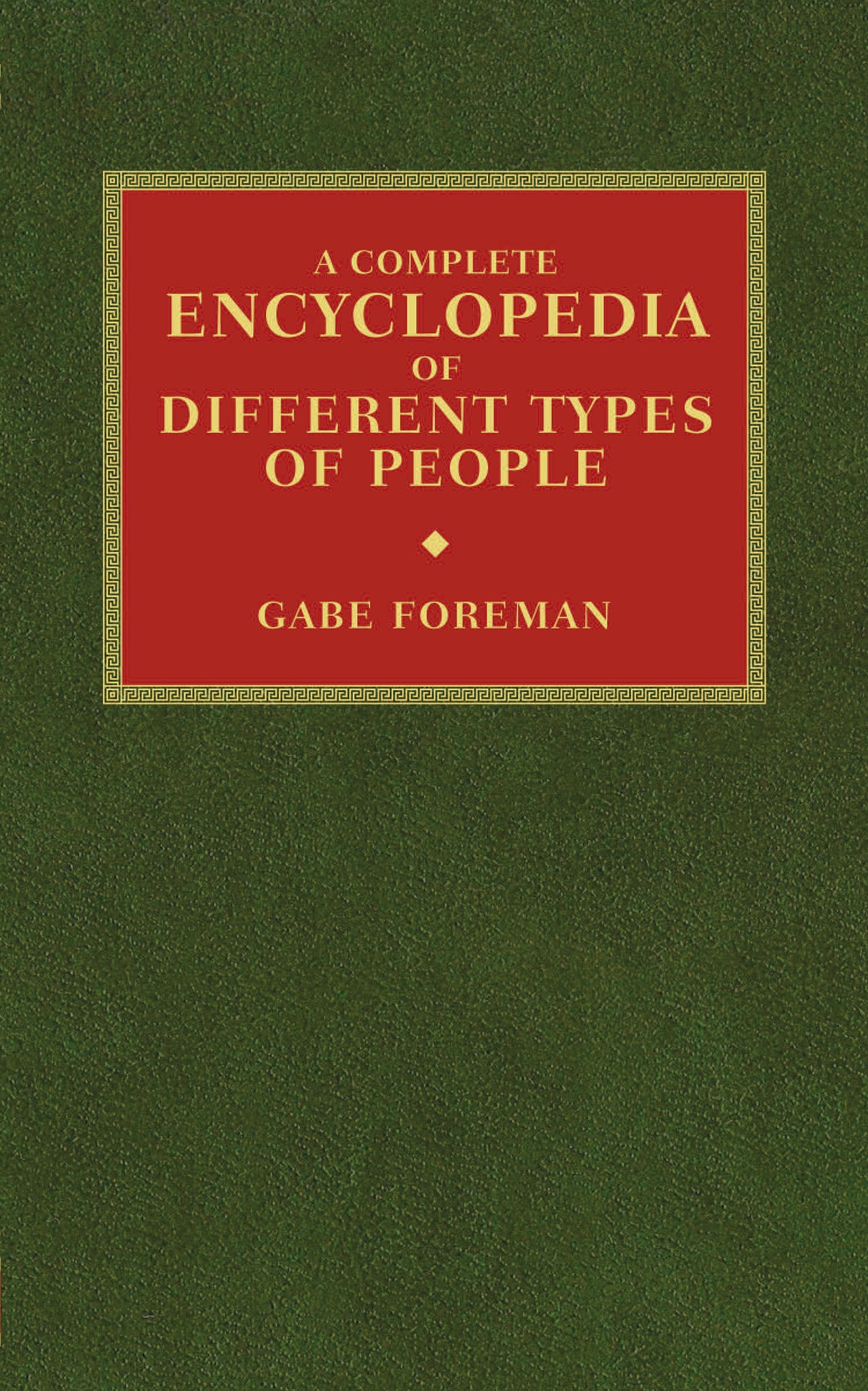 A Complete Encyclopedia of Different Types of People