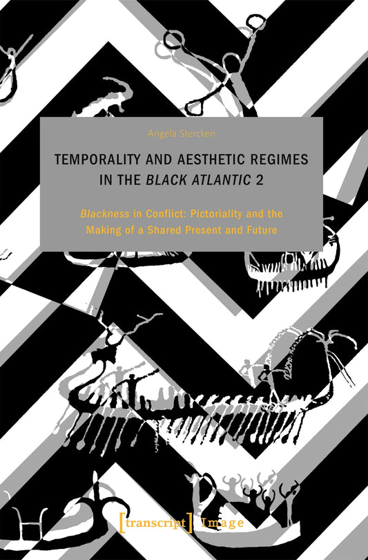 Temporality and Aesthetic Regimes in the ›Black Atlantic‹ 2