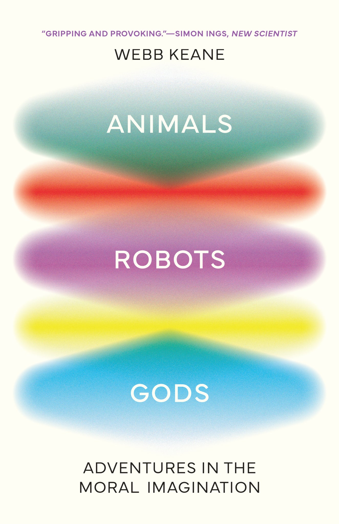 Animals, Robots, Gods