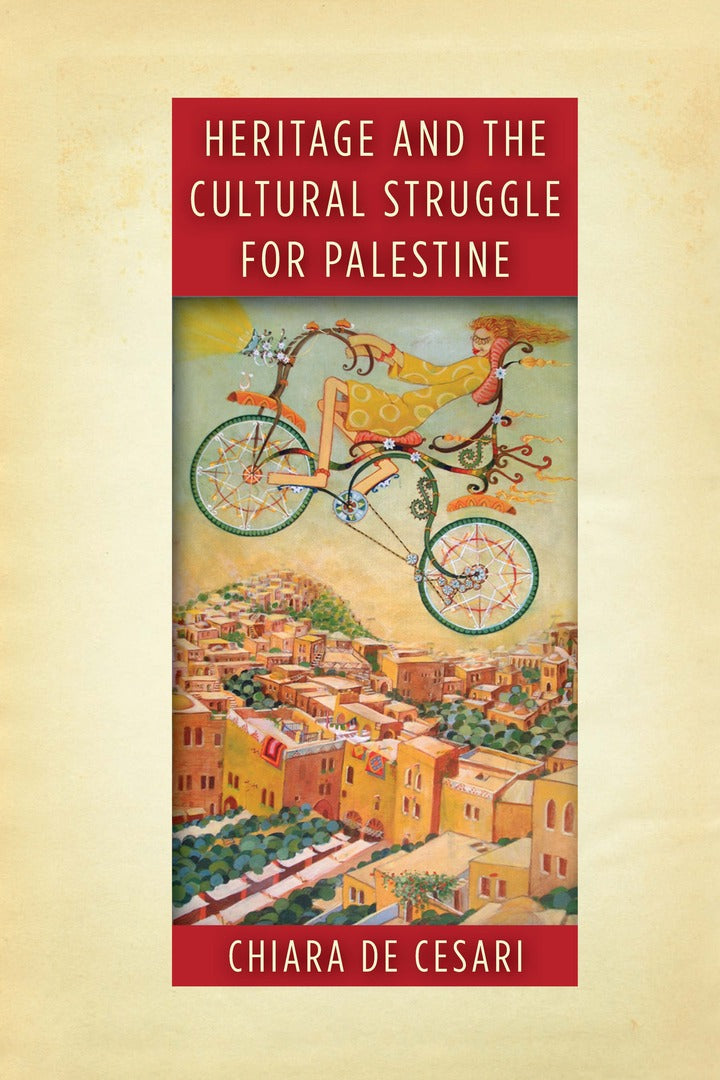 Cover image for Heritage and the Cultural Struggle for Palestine ISBN 9781503609389