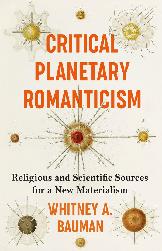 Critical Planetary Romanticism