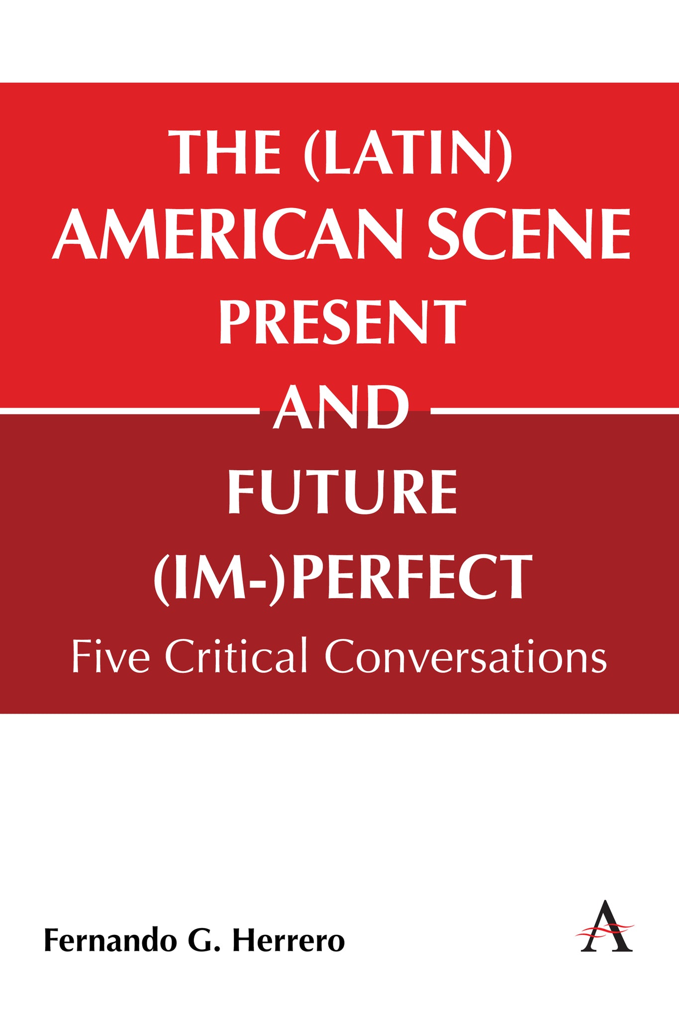 The (Latin) American Scene, Present and Future (Im-)Perfect