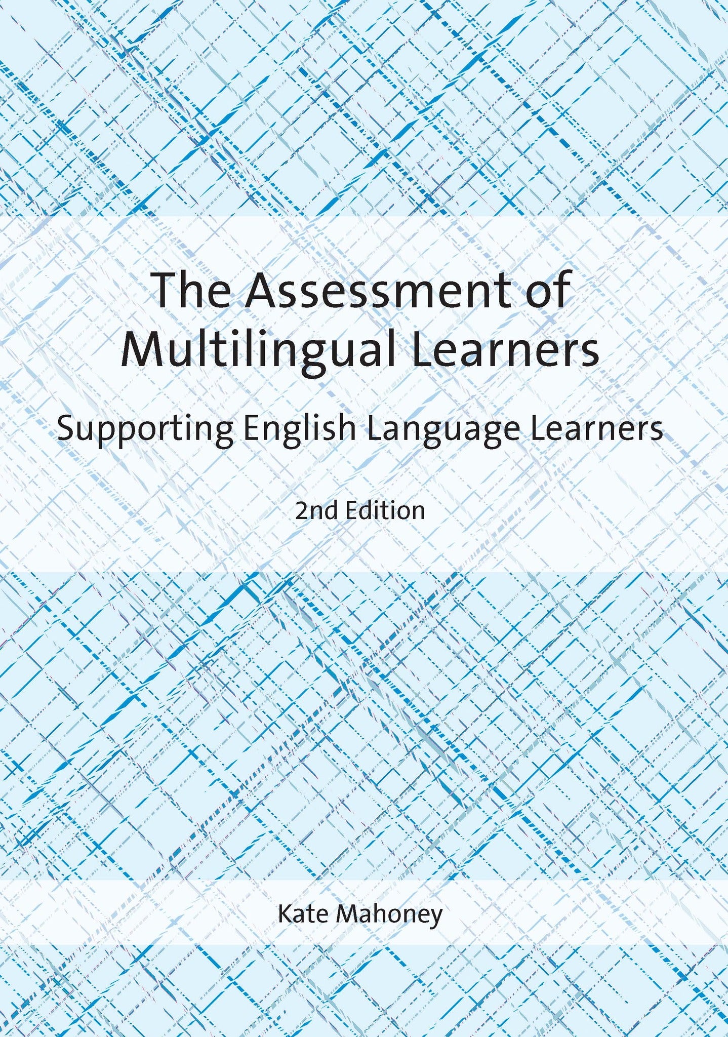The Assessment of Multilingual Learners
