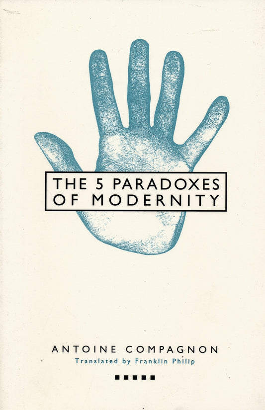 Five Paradoxes of Modernity
