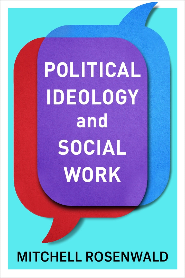 Cover image for Political Ideology and Social Work ISBN 9780231177436
