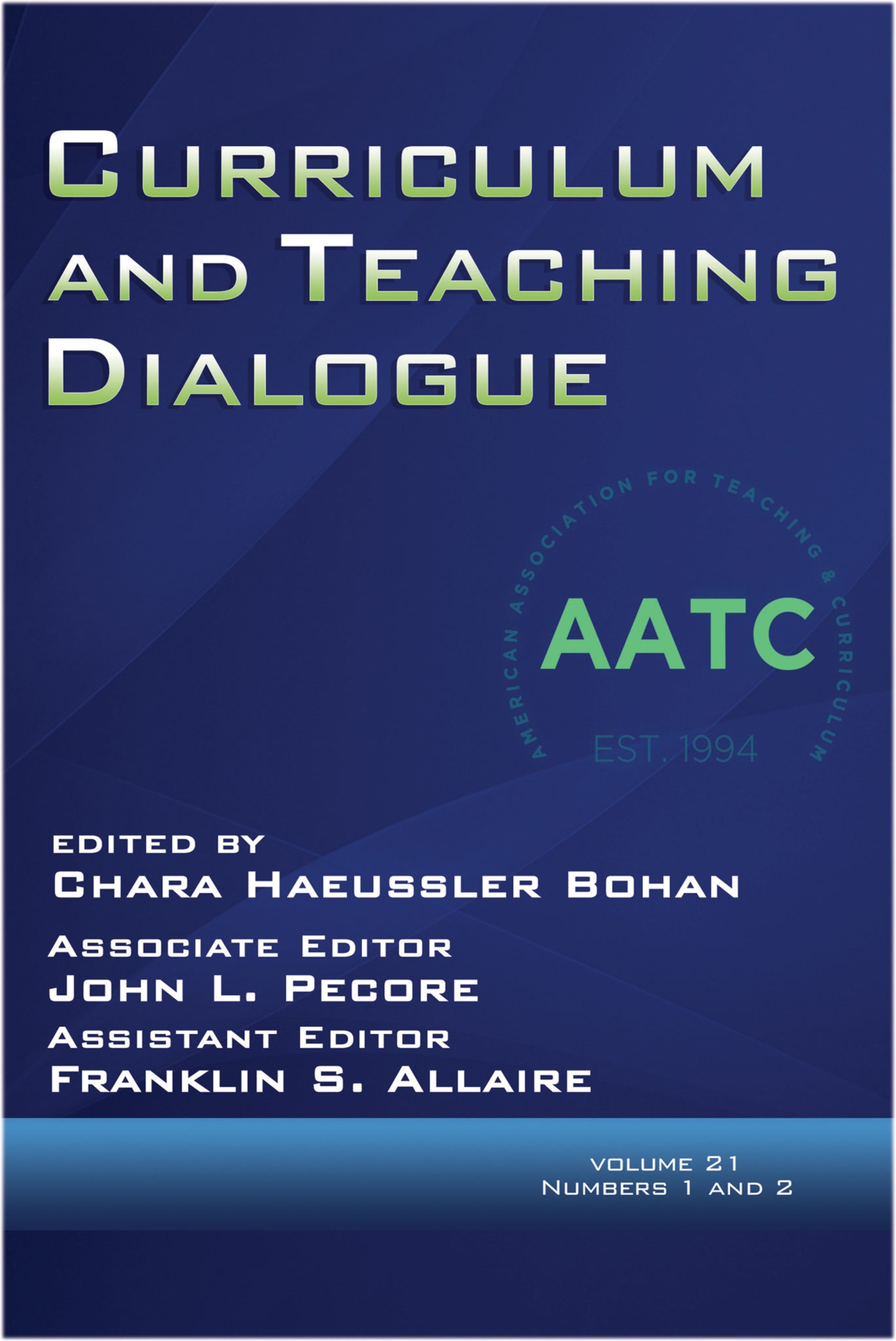 Curriculum and Teaching Dialogue Vol 21 Issue 1 & 2