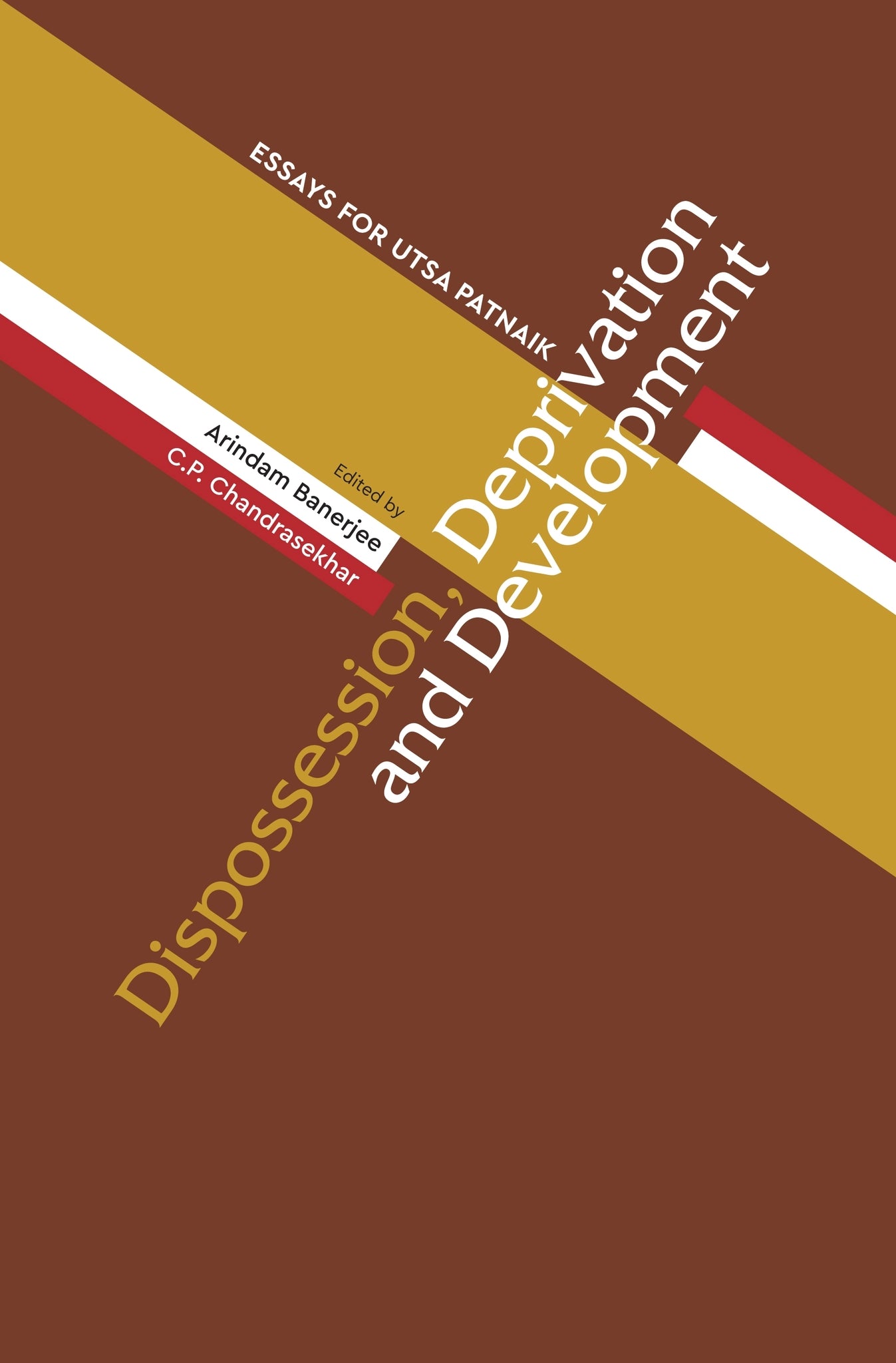 Dispossession, Deprivation, and Development