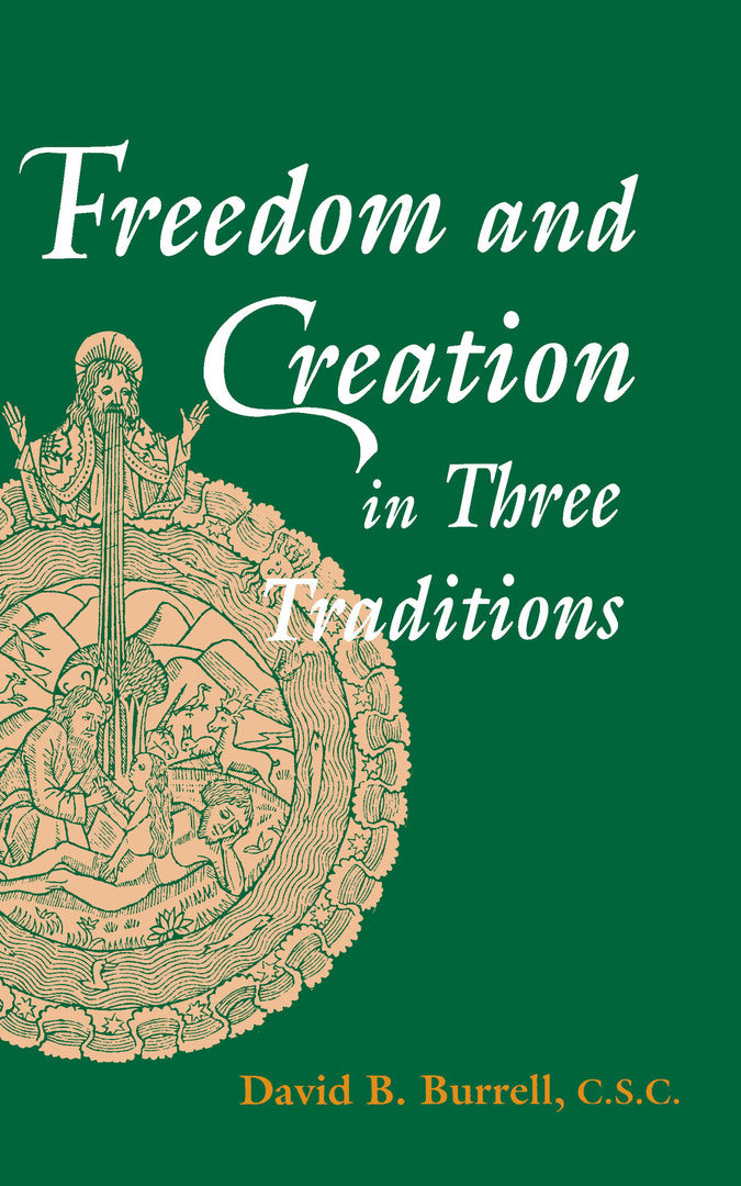 Cover image for Freedom and Creation in Three Traditions ISBN 9780268009885