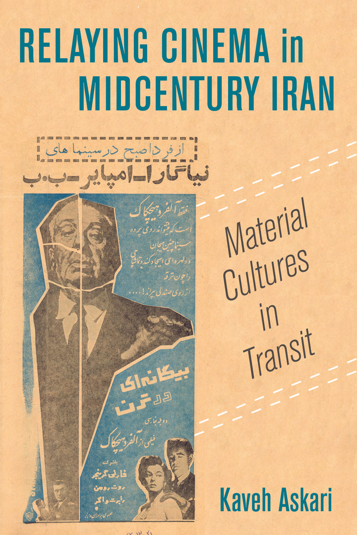 Cover image for Relaying Cinema in Midcentury Iran ISBN 9780520329768