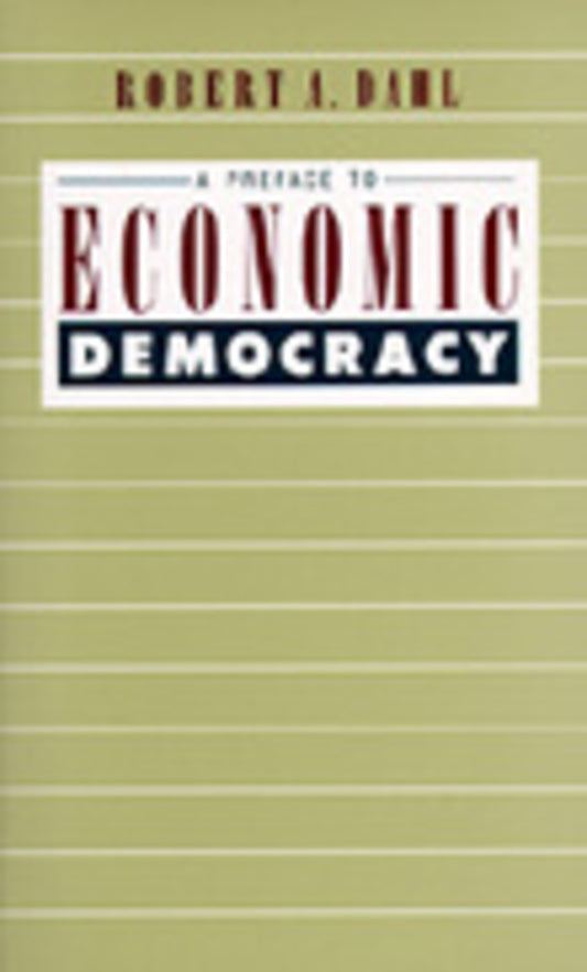 A Preface to Economic Democracy