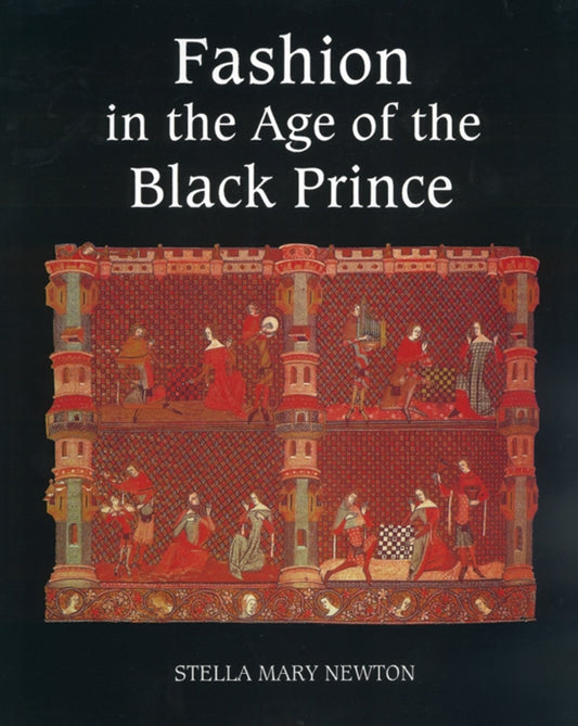 Fashion in the Age of the Black Prince