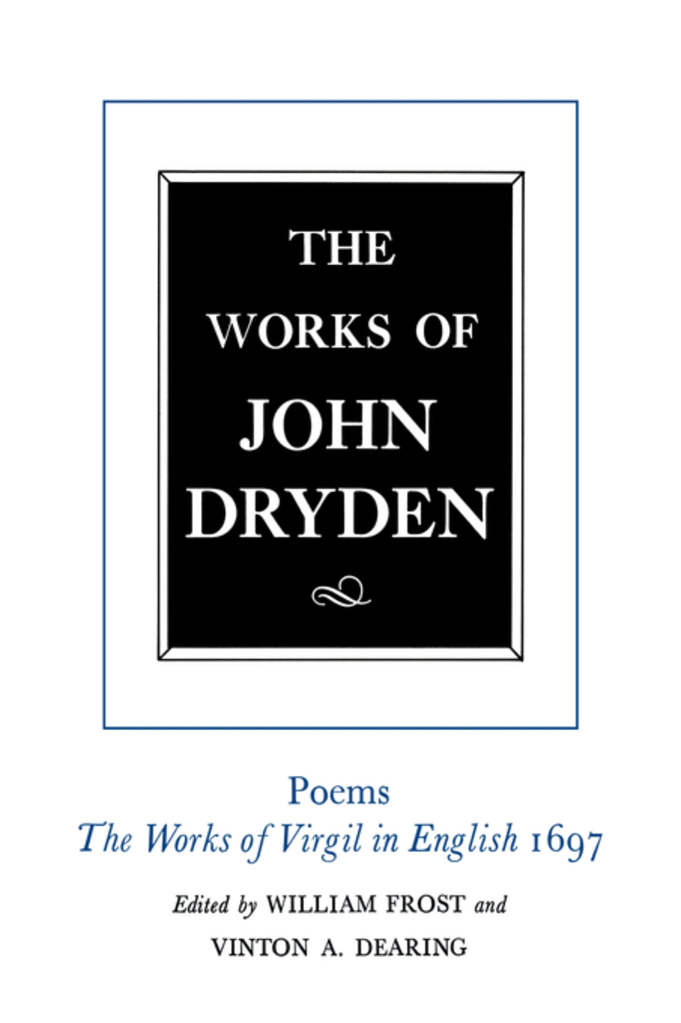 The Works of John Dryden, Volume VI