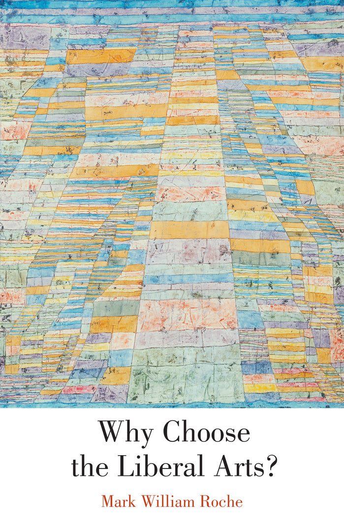 Cover image for Why Choose the Liberal Arts? ISBN 9780268040321