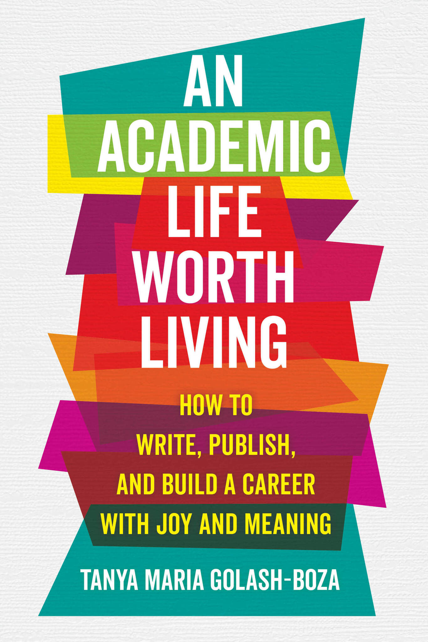 An Academic Life Worth Living
