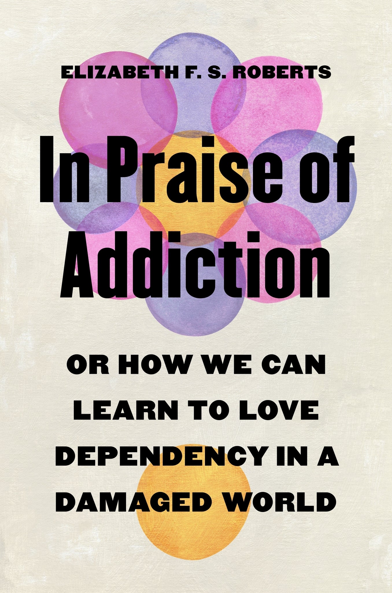 In Praise of Addiction