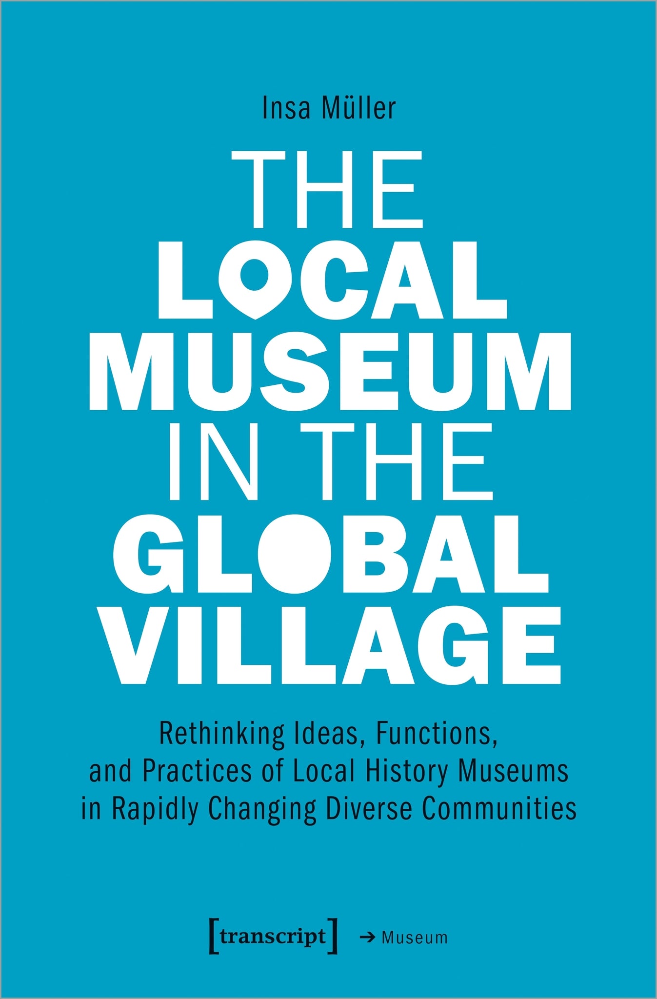 The Local Museum in the Global Village