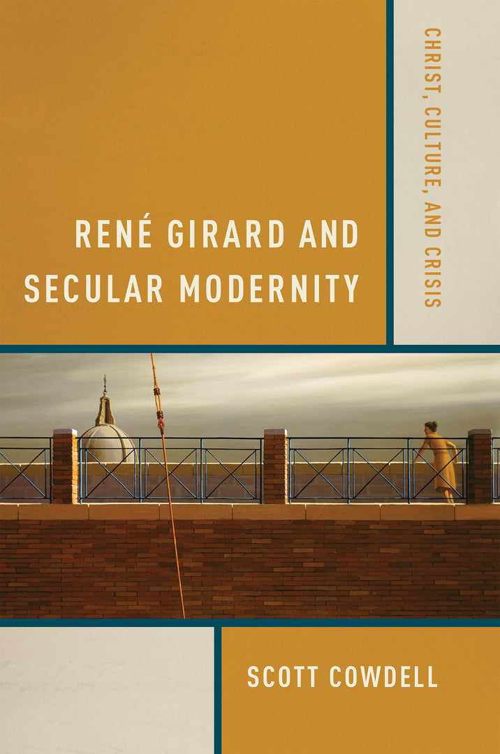 Cover image for René Girard and Secular Modernity ISBN 9780268023744
