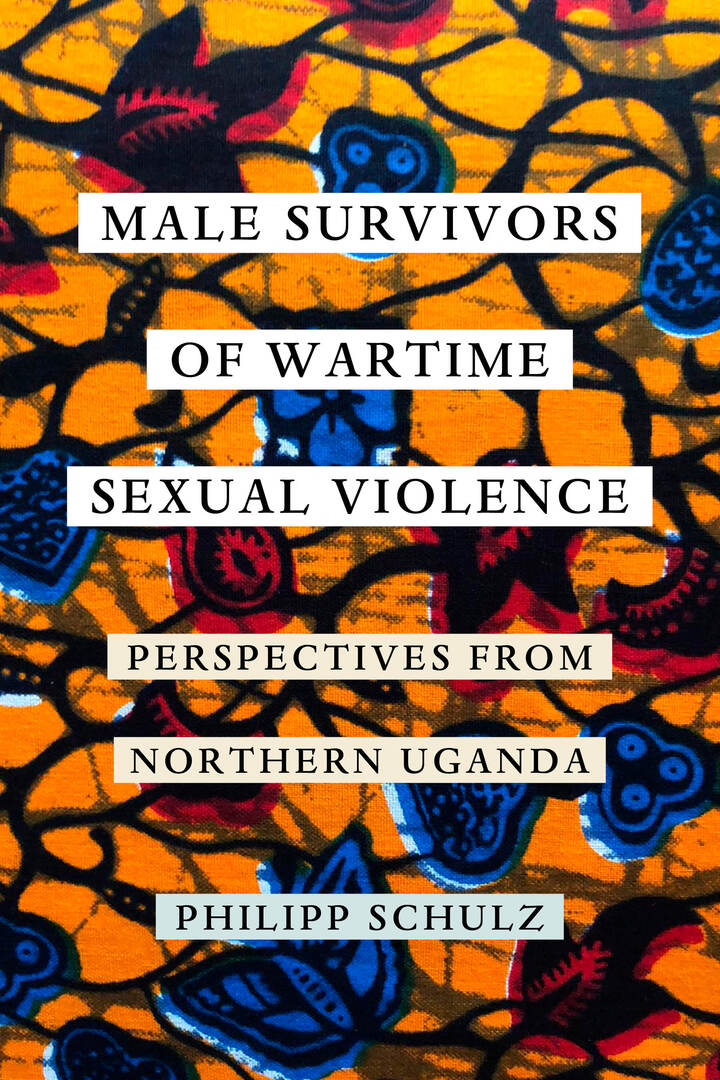 Cover image for Male Survivors of Wartime Sexual Violence ISBN 9780520303744