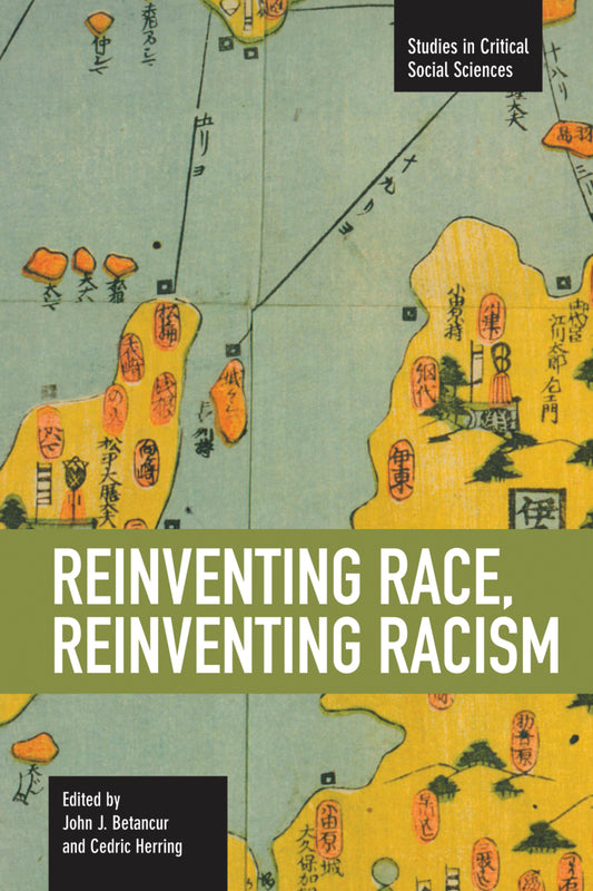 Reinventing Race, Reinventing Racism