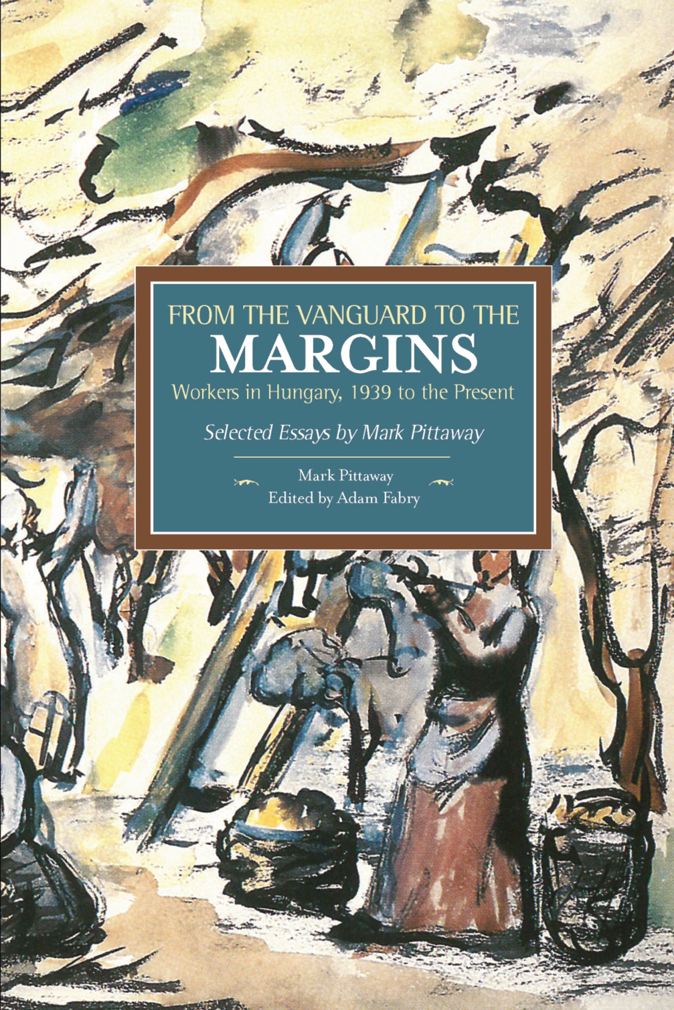 From the Vanguard to the Margins