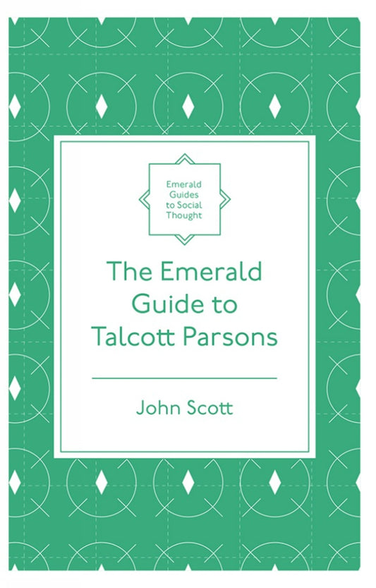 The Emerald Guide to Talcott Parsons
