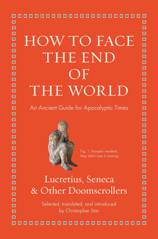 How to Face the End of the World
