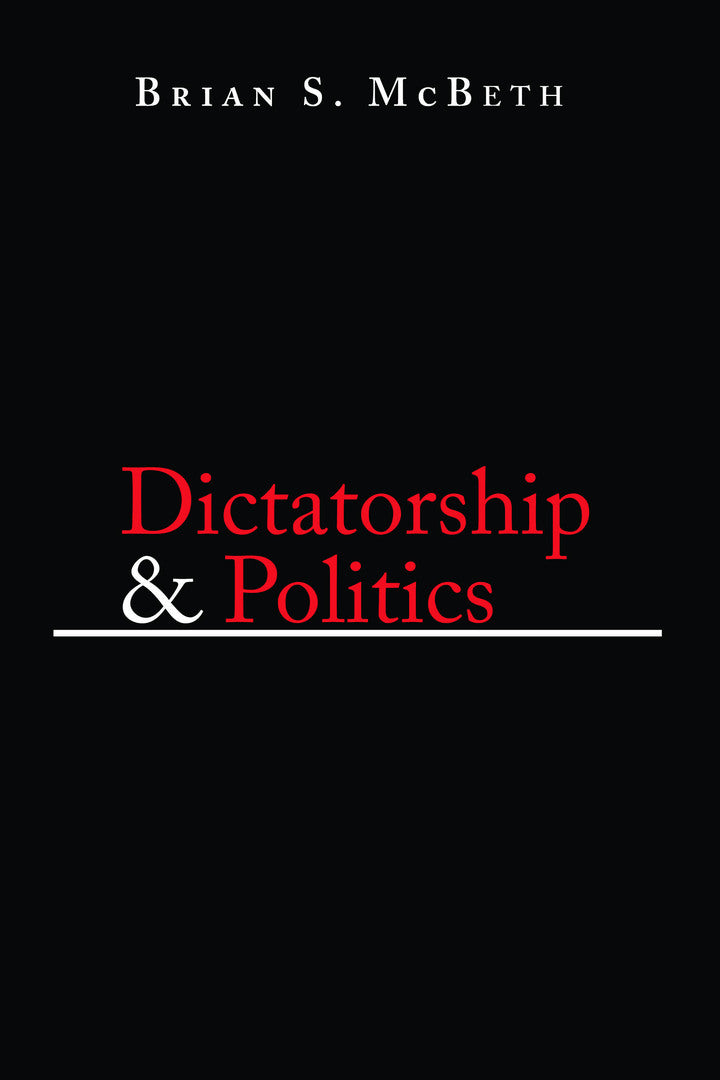 Cover image for Dictatorship and Politics ISBN 9780268035105