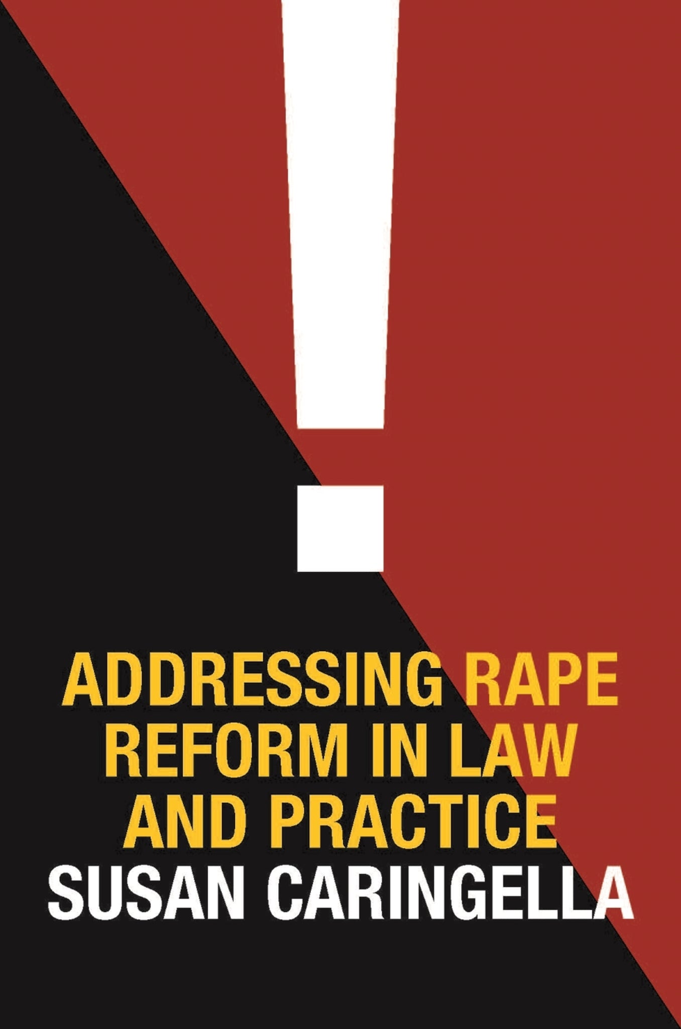 Addressing Rape Reform in Law and Practice