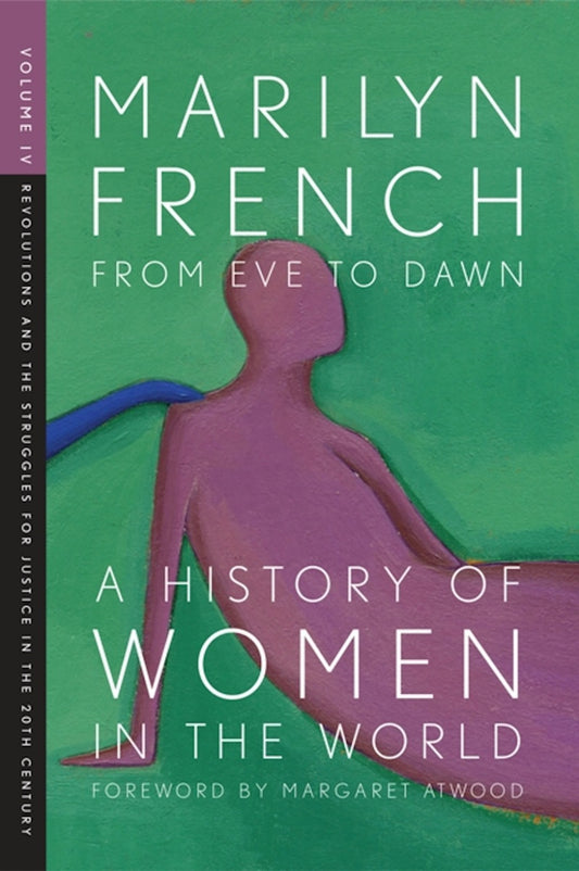 From Eve to Dawn, A History of Women in the World, Volume IV