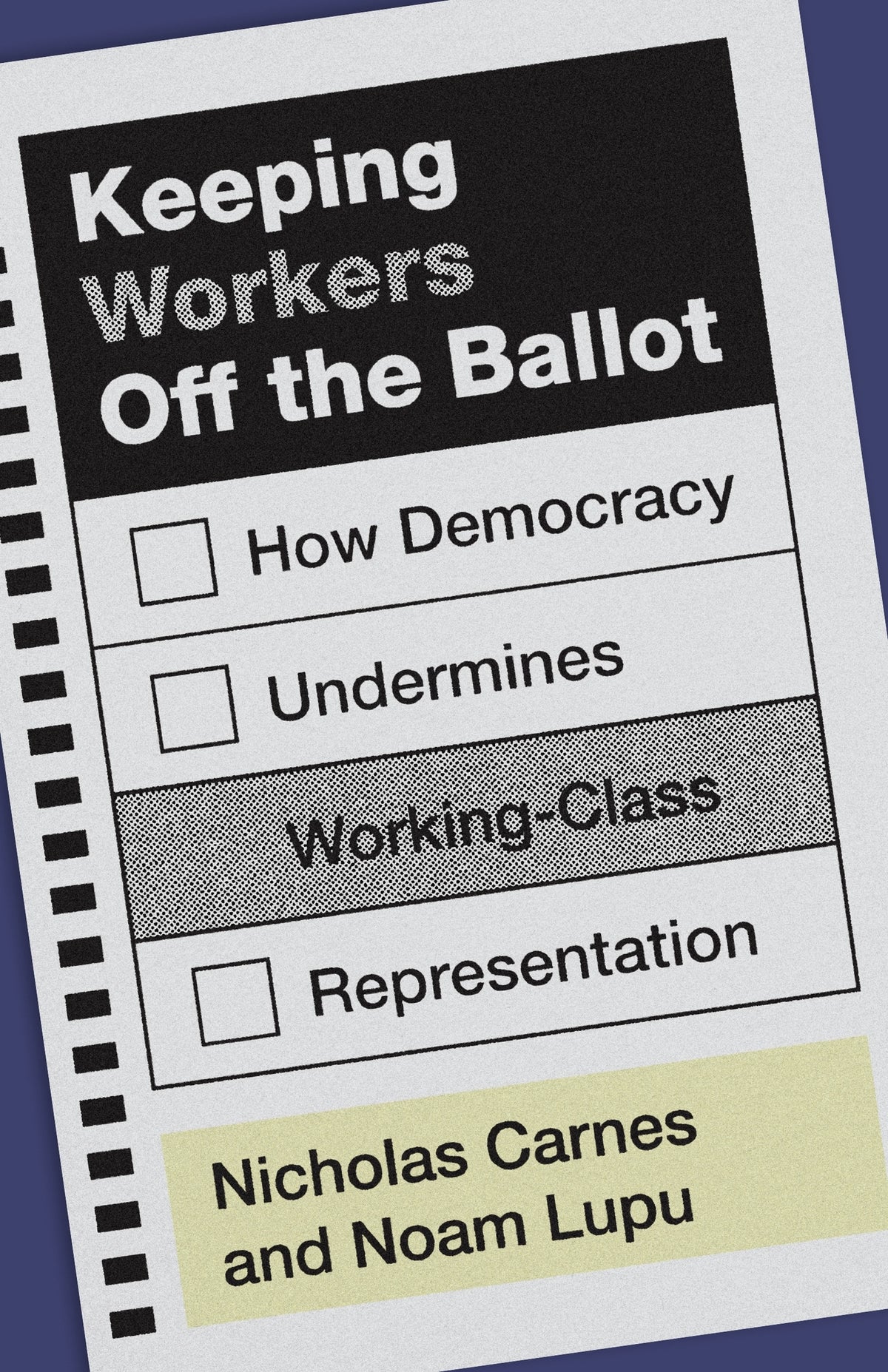 Keeping Workers Off the Ballot