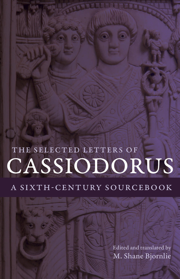 Cover image for The Selected Letters of Cassiodorus ISBN 9780520297340