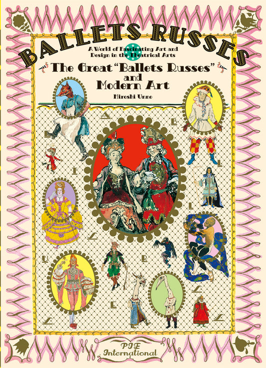 Ballet Russes: The Great "Ballet Russes" and Modern Art