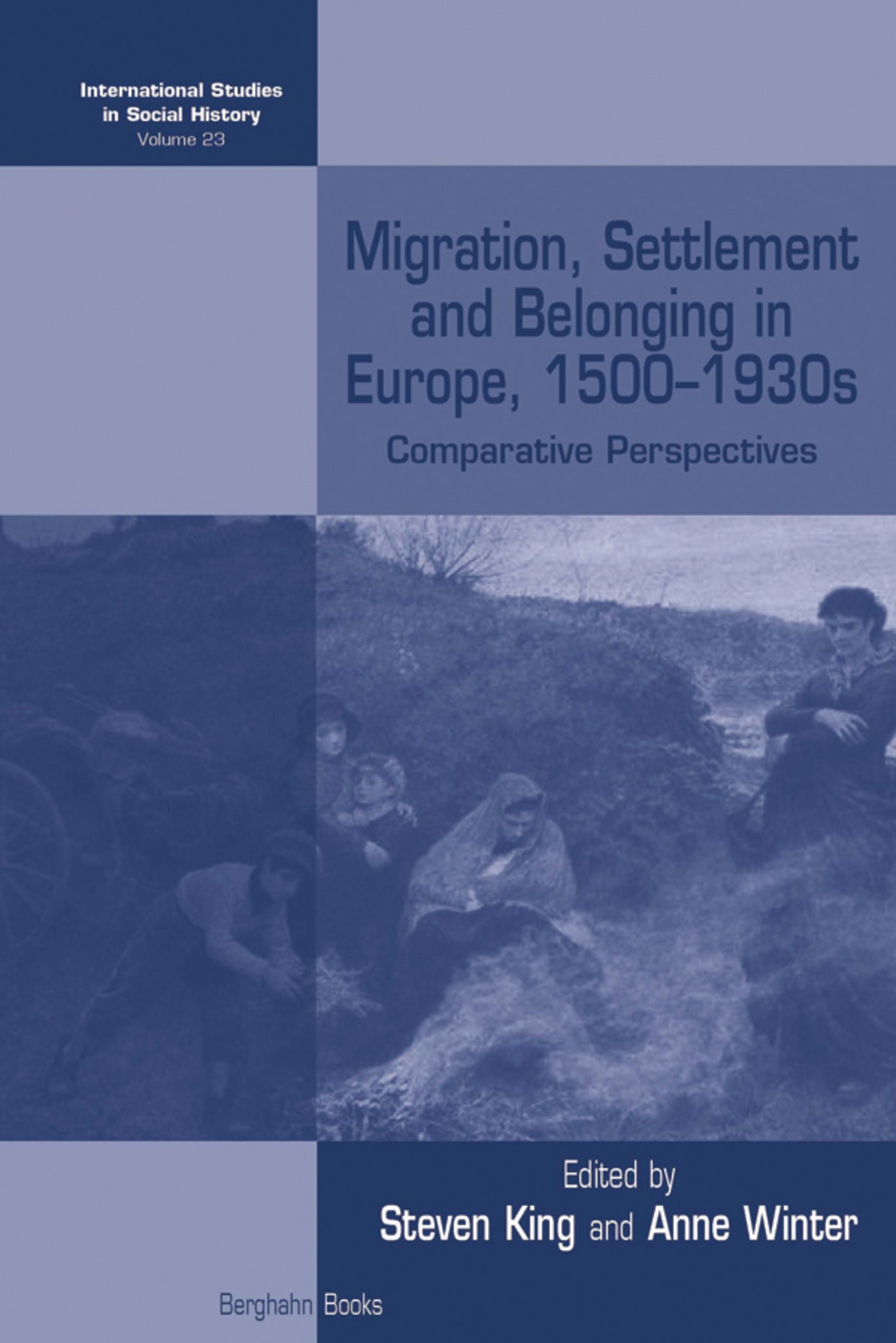 Migration, Settlement and Belonging in Europe, 1500–1930s