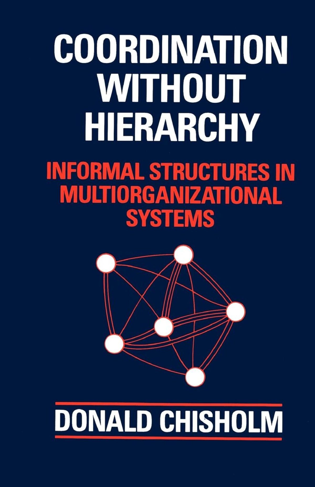 Coordination Without Hierarchy
