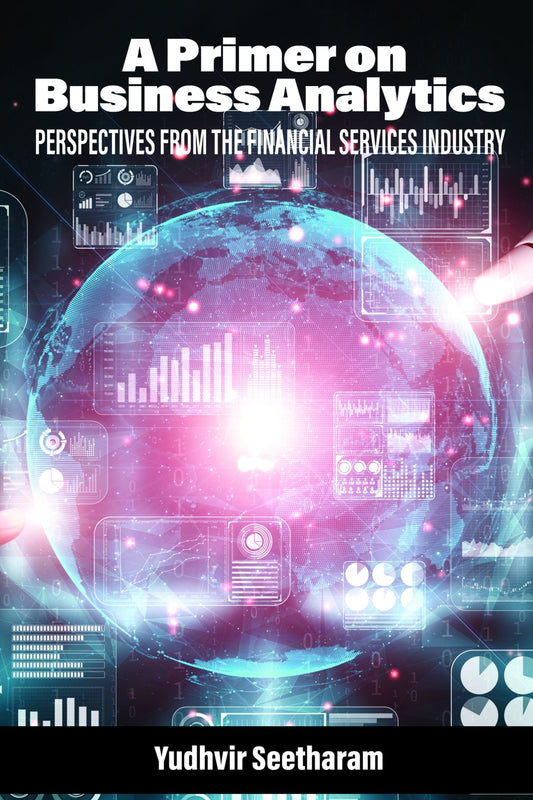 A Primer on Business Analytics