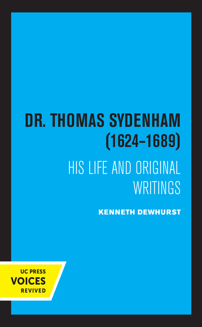Cover image for Dr. Thomas Sydenham (1624-1689) ISBN 9780520319035