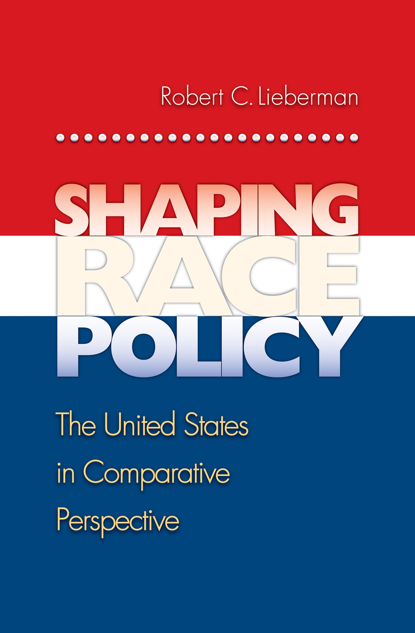 Shaping Race Policy