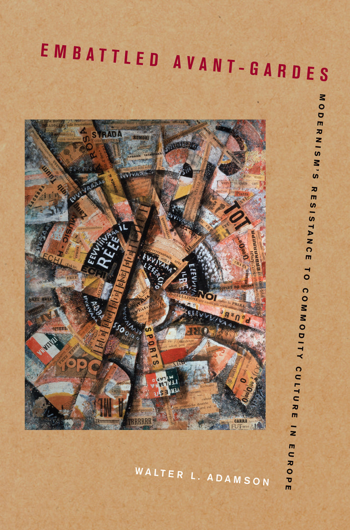 Cover image for Embattled Avant-Gardes ISBN 9780520261532