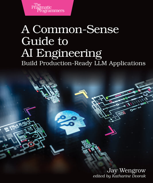 A Common-Sense Guide to AI Engineering