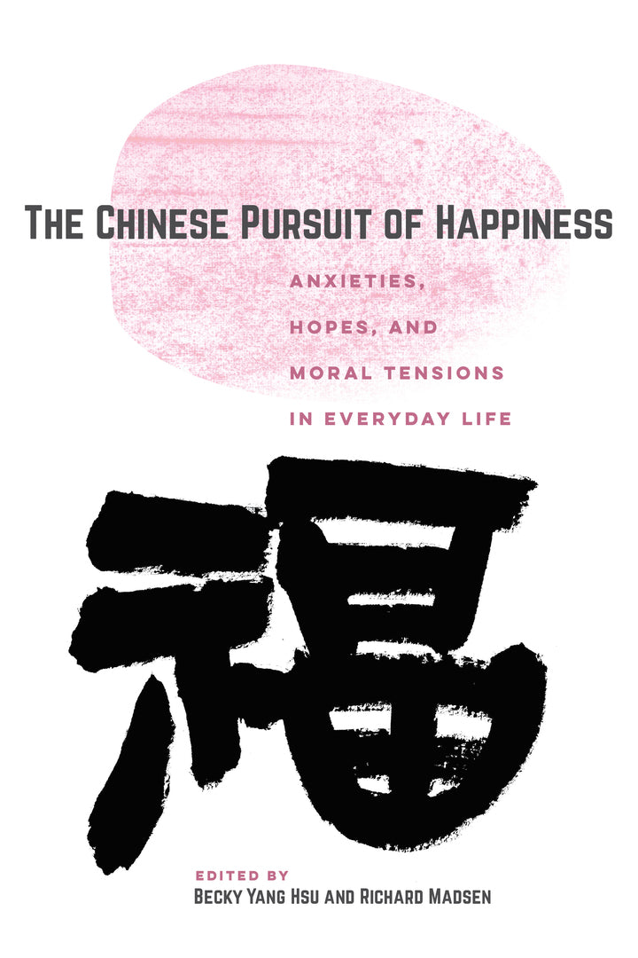 Cover image for The Chinese Pursuit of Happiness ISBN 9780520306325