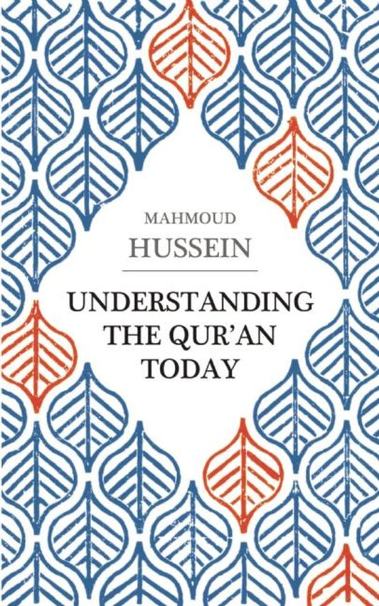 Understanding the Qur'an Today