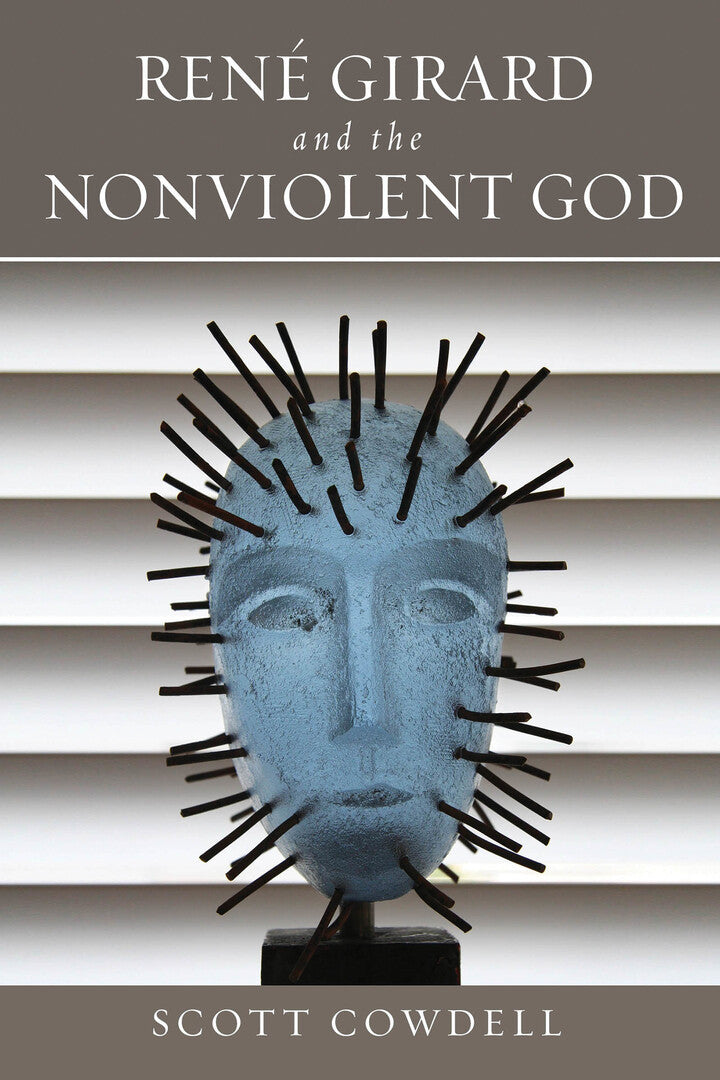 Cover image for René Girard and the Nonviolent God ISBN 9780268104535