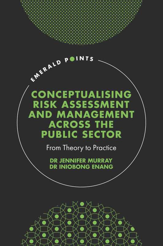 Conceptualising Risk Assessment and Management across the Public Sector