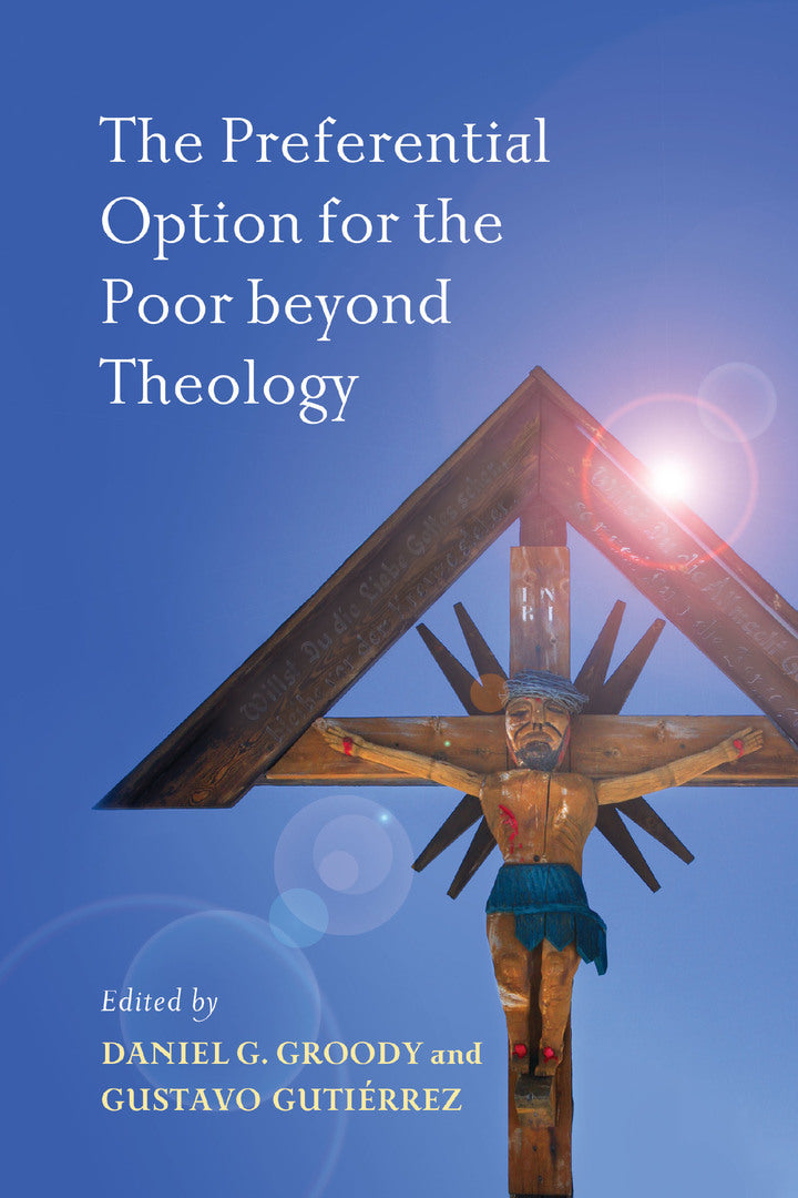 Cover image for The Preferential Option for the Poor beyond Theology ISBN 9780268029869
