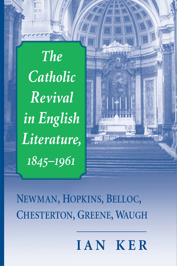 Cover image for The Catholic Revival in English Literature, 1845–1961 ISBN 9780268038809