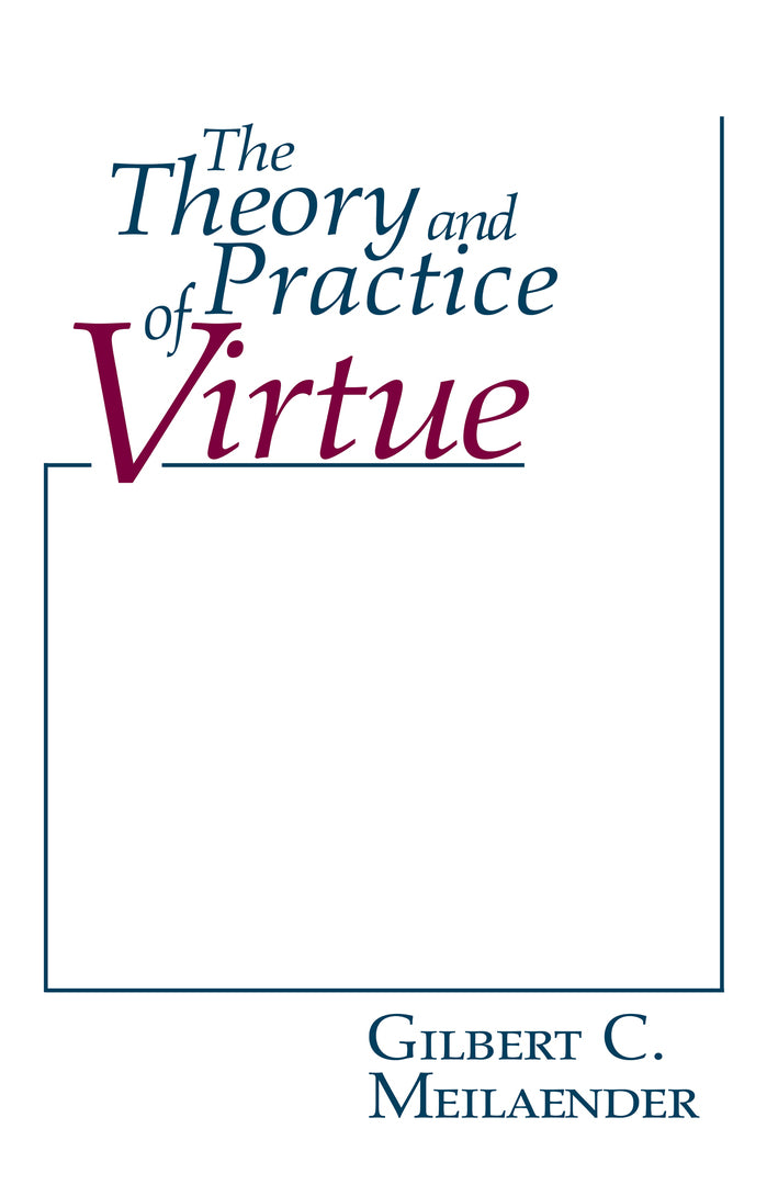 Cover image for The Theory and Practice of Virtue ISBN 9780268018535