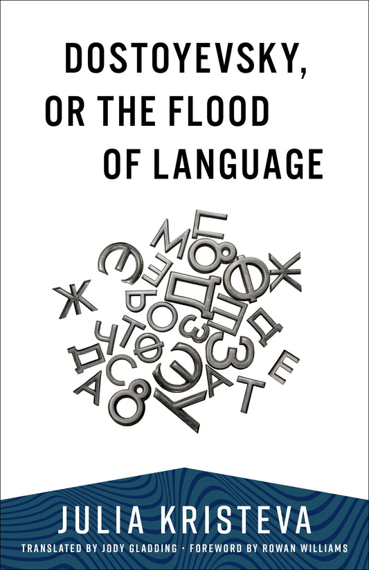 Dostoyevsky, or The Flood of Language