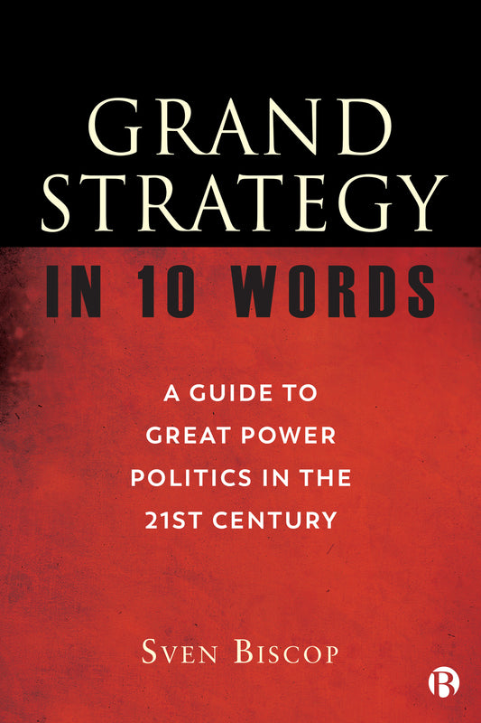 Grand Strategy in 10 Words