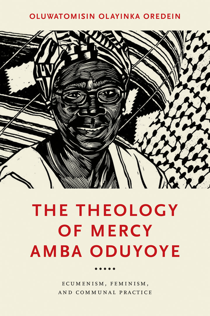 Cover image for The Theology of Mercy Amba Oduyoye ISBN 9780268205287