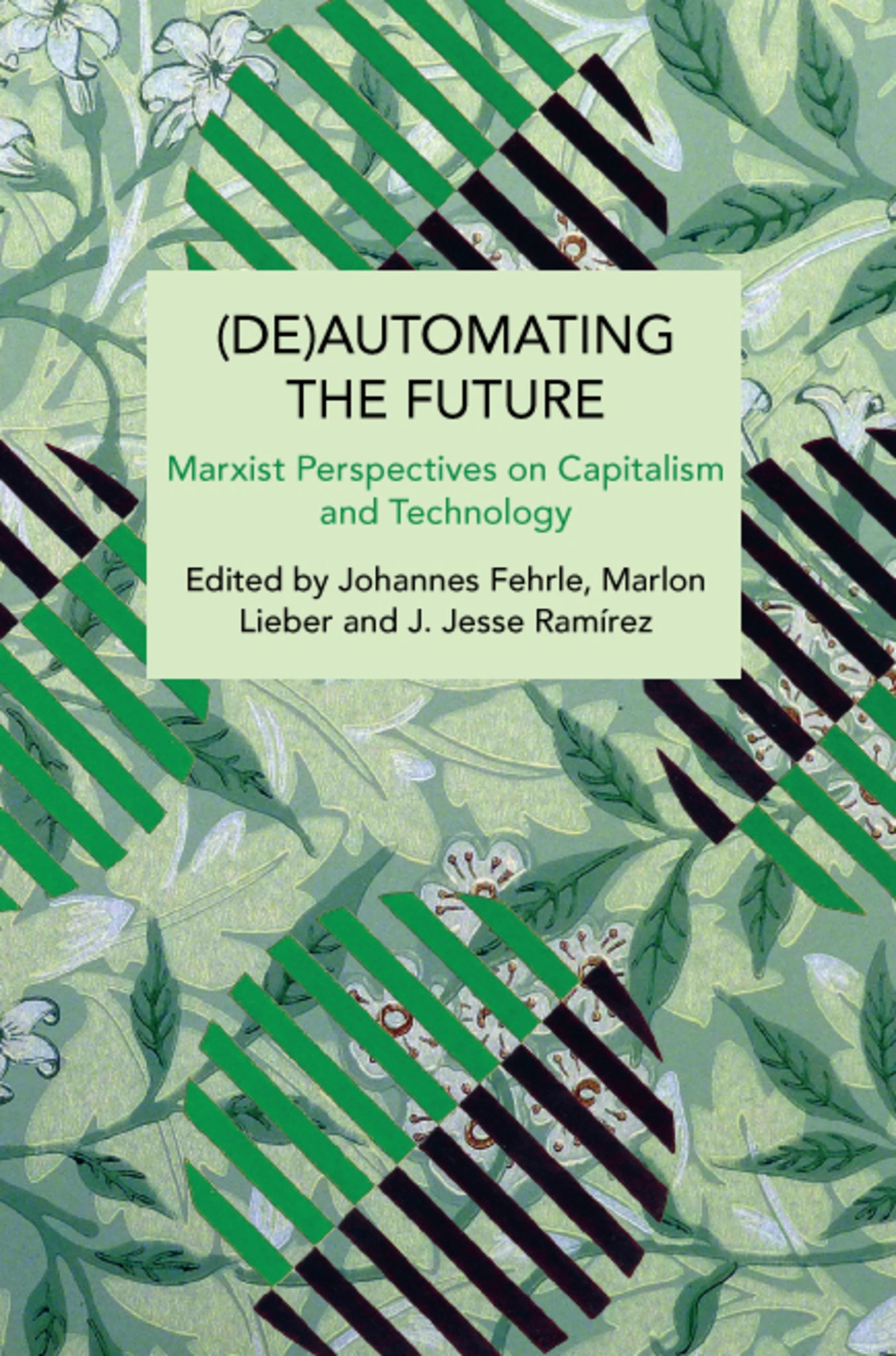(De)Automating the Future